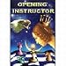 Opening instructor