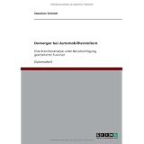 Demerger bei Automobilherstellern: Eine Branchenanalyse unter Ber�cksichtigung gescheiterter Fusionenvon "Sebastian Schmidt"