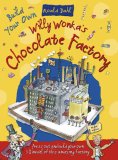Willy Wonkas Chocolate Factory (Roald Dahl Press Out and Build)
