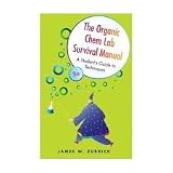 The Organic Chem Lab Survival Manual: A Student's Guide to Techniques 8th (egith) edition