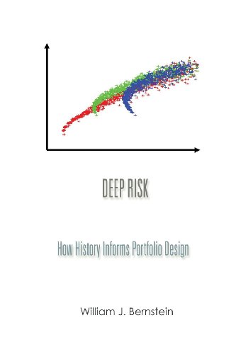 deep risk how history informs portfolio design investing for adults volume 3