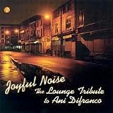 Revue The Lounge Brigade  / Joyful Noise: The Lounge Tribute to Ani Difranco