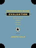 Performance-Based Evaluation: Tools and Techniques to Measure the Impact of Training