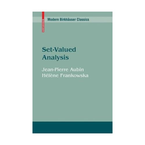 Set-Valued Analysis H?l?ne Frankowska, Jean-Pierre Aubin