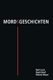 Produkt-Bild: Mordsgeschichten: Zehn unheimliche Begegnungen mit der Schattenwelt