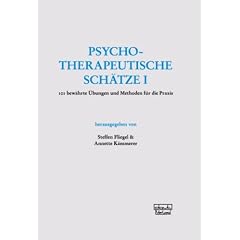 Psychotherapeutische Sch�tze: 101 bew�hrte �bungen und Methoden f�r die Praxis
