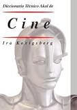 Diccionario tecnico Akal de cine / Akal Movie Dictionary (Diccionarios Tecnicos) (Spanish Edition)
