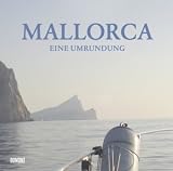 Mallorca - Eine Umrundung: Eine Umrundung - A Circumnavigation - Una - 