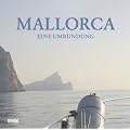 Mallorca. Eine Umrundung: Eine Umrundung. A Circumnavigation. Una