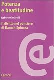 Potenza e beatitudine. Il diritto nel pensiero di Baruch Spinoza (Ricerche)