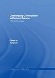Challenging communism in Eastern Europe : 1956 and its legacy