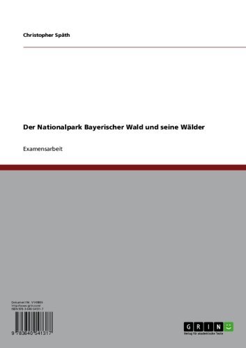 Der Nationalpark Bayerischer Wald und seine Wälder (German Edition)