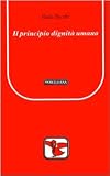 Il principio dignità umana (Il Pellicano Rosso. Nuova serie)