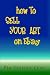 How to Sell Your Art on Ebay