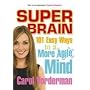 Super Brain: 101 Easy Ways to a More Agile Mind