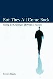 But They All Come Back: Facing the Challenges of Prisoner Reentry (Urban Institute Press)