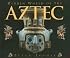 Hidden World of the Aztec (Ancient Civilizations of the Americas)