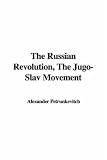  : The Russian Revolution; The Jugo-Slav Movement