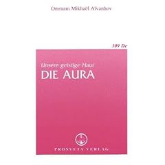 Unsere geistige Haut. Die Aura