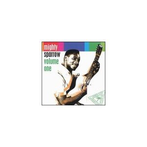 Mighty Sparrow - The Mighty Sparrow - Zortam Music