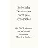 Erfreuliche Drucksachen durch gute Typografie: Eine Fibel f�r jedermann