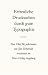  : Erfreuliche Drucksachen durch gute Typografie: Eine Fibel f&uuml;r jedermann