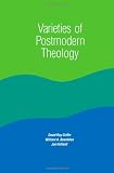 Varieties of Postmodern Theology (Suny Series in Constructive Postmodern Thought)