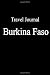 Books : Travel Journal Burkina Faso