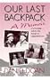 Our Last Backpack: A Memoir (Hiking & Climbing)