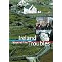 Ireland. Beyond the Troubles