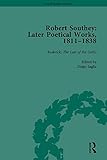 Robert Southey : later poetical works, 1811-1838