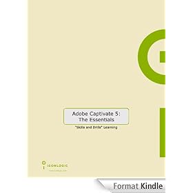 Adobe Captivate 5: The Essentials (for Windows & Macintosh)