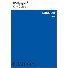 Wallpaper City Guide: London 2008 (Wallpaper City Guides) (Wallpaper City Guides (Phaidon Press))