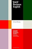 More details of book titled: Teach Business English (Cambridge Handbooks for Language Teachers)