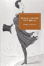 Byron and the Victorians (Cambridge Studies in Nineteenth-Century Literature and Culture), by Andrew Elfenbein