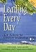 Leading Every Day: 124 Actions for Effective Leadership