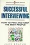 Successful Interviewing: How to Find and Keep the Best People (Business Library)