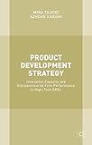 Product development strategy : innovation capacity and entrepreneurial firm performance in high-tech SMEs