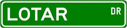 Lotar Street Sign ~ Martial Arts Gift ~ Aluminum