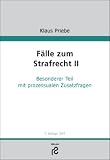 Produkt-Bild: F&auml;lle zum Strafrecht II: Mit prozessualen Zusatzfragen