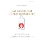 Das Gl�ck der Unerreichbarkeit: Wege aus der Kommunikationsfalle