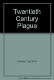 The 20th century plague