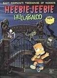 Bart Simpsons Treehouse of Horror: Heebie-jeebie Hullabaloo