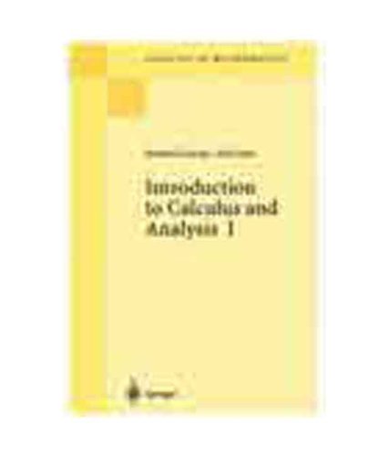 Introduction to Calculus and Analysis Vol 1
