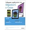 Sviluppare applicazioni con Objective-C e Cocoa