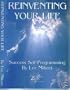 Reinventing Your Life: Success Self-Programming