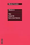 A Game of Love and Chance (Drama Classics)