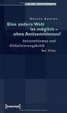 Eine andere Welt ist m&ouml;glich - ohne Antisemitismus?: Antisemitismus und Globalisierungskritik bei Attac - Holger Knothe