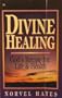 Divine Healing: God's Recipe for Life & Health