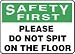 SAFETY FIRST PLEASE DO NOT SPIT ON THE FLOOR 10 x 14 Adhesive Dura-Vinyl Sign